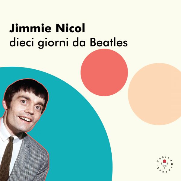 Jimmie Nicol e la sua esperienza con i Beatles nel pieno della Beatlemania