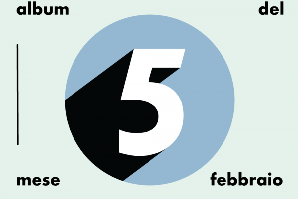 5 “album del mese – Febbraio”